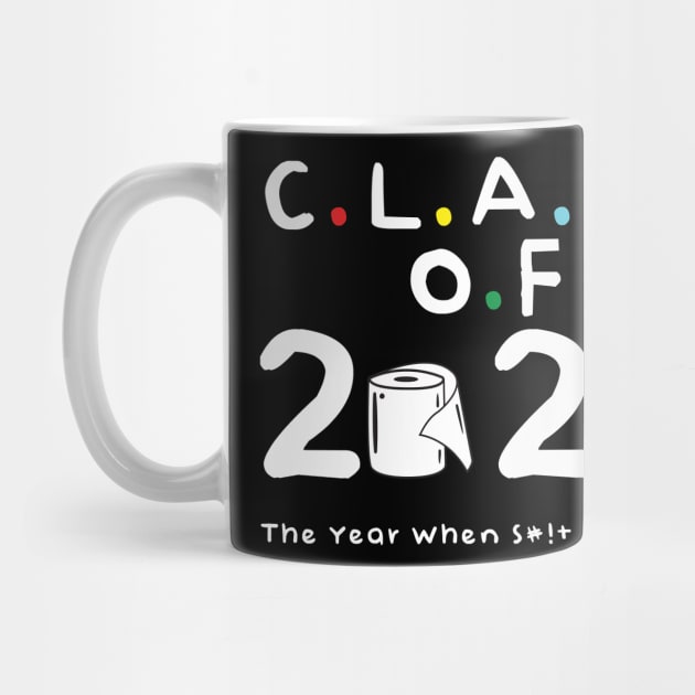 Class of 2020 The Year When Shit Got Real by theamylloydminster